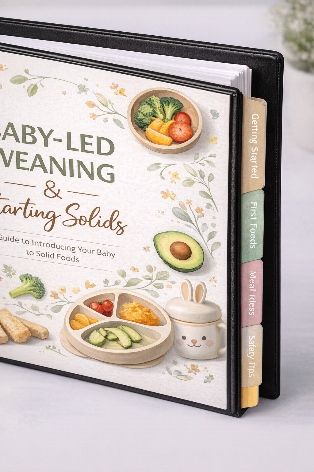 The Ultimate Baby-Led Weaning Binder – 101 First Foods Checklist & Complete Printed Guide for Starting Solids