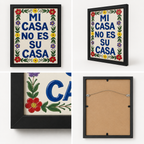 Mi Casa No Es Su Casa — Framed Mexican Tile Wall Art