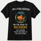 Keeping Fish Is Like Juggling T-Shirt