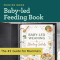 The Ultimate Baby-Led Weaning Binder – 101 First Foods Checklist & Complete Printed Guide for Starting Solids