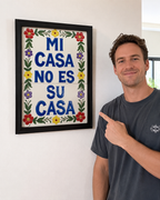 Mi Casa No Es Su Casa — Framed Mexican Tile Wall Art