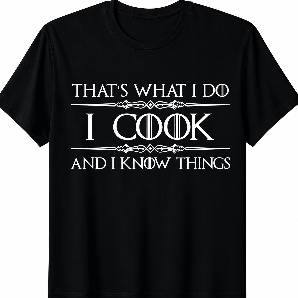 That's What I Do I Cook? - Chef Shirt