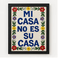 Mi Casa No Es Su Casa — Framed Mexican Tile Wall Art